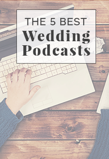 5 Best Wedding Podcasts Brides Need to Listen to NOW!