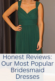 Honest Reviews: Our Most Popular Bridesmaid Dresses Wedding Shoppe Honest Reviews: Our Most Popular Bridesmaid Dresses Wedding Shoppe