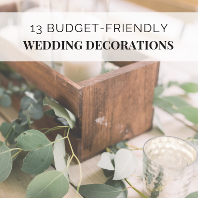 13 Budget-Friendly Wedding Decorations