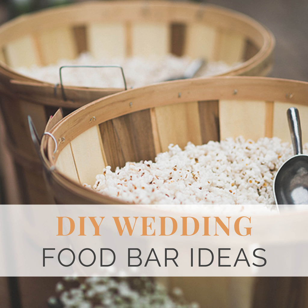 65 DIY Wedding Food Bar Ideas