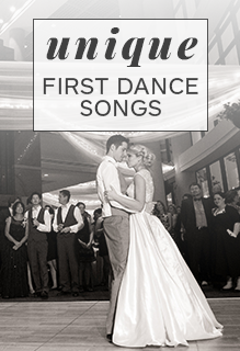 Unique First Dance Wedding Songs & How to Pick Yours