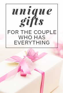 Unique Wedding Gifts for the Couple Who Has Everything
