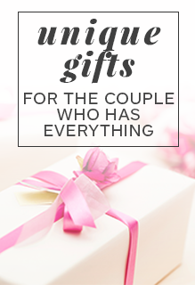Unique Wedding Gifts for the Couple Who Has Everything Wedding