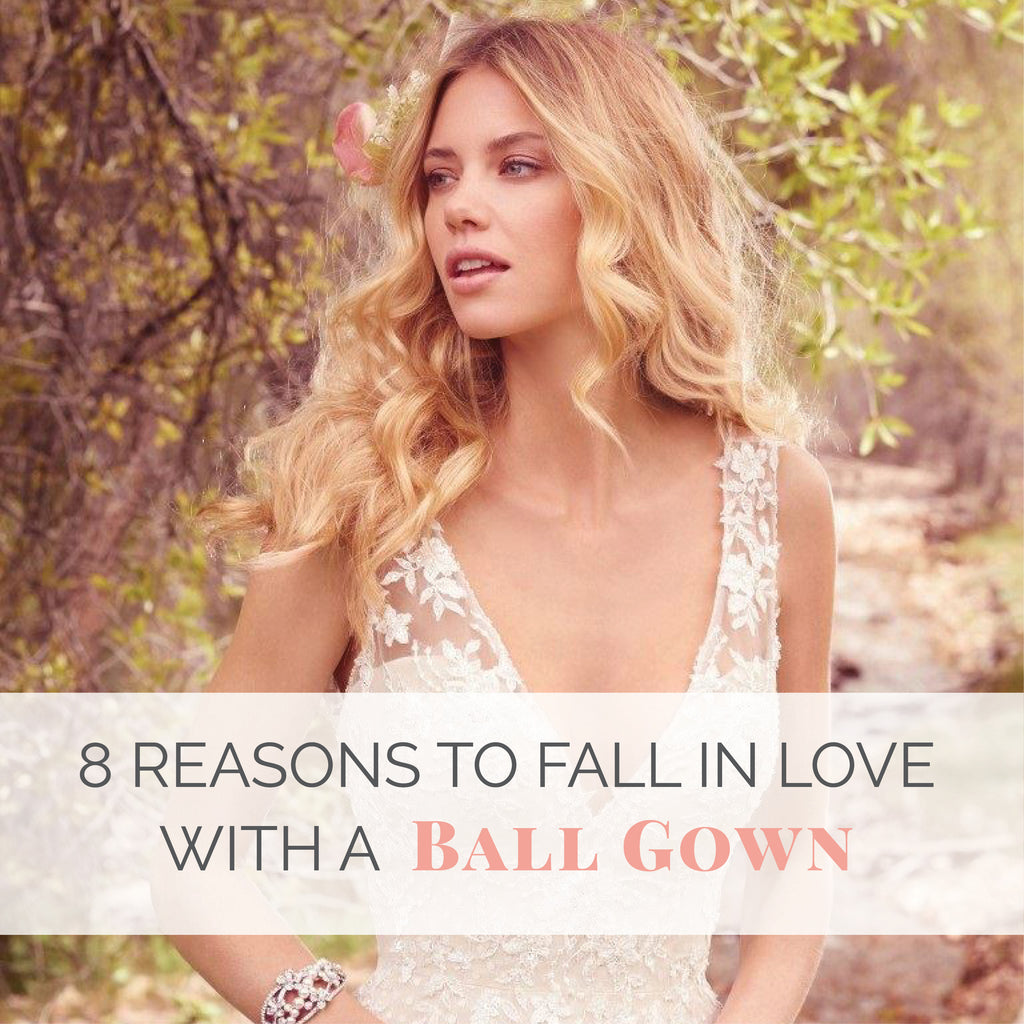 8 Reasons to Fall in Love With a Ball Gown