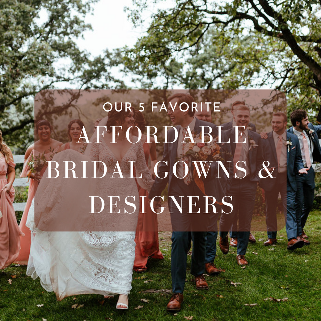 Affordable Wedding Dress Designers & Top Dresses