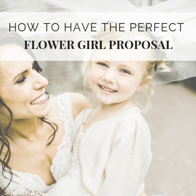 How To Have The Perfect Flower Girl Proposal