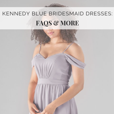 Kennedy Blue Bridesmaid Dresses: FAQs & More