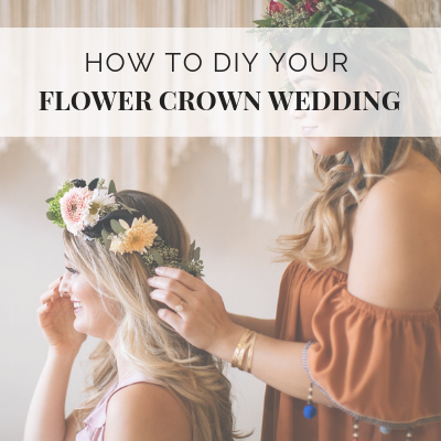How to Create Your Perfect Flower Crown Wedding