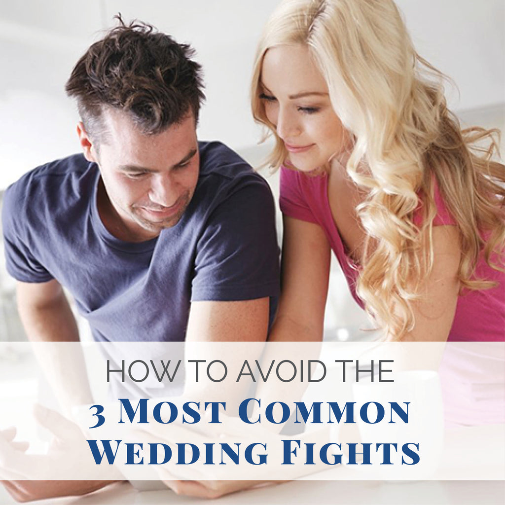 How To Avoid the 3 Most Common Wedding Fights