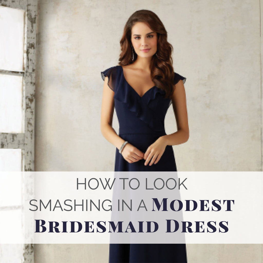 How to Look Smashing in Modest Bridesmaid Dresses