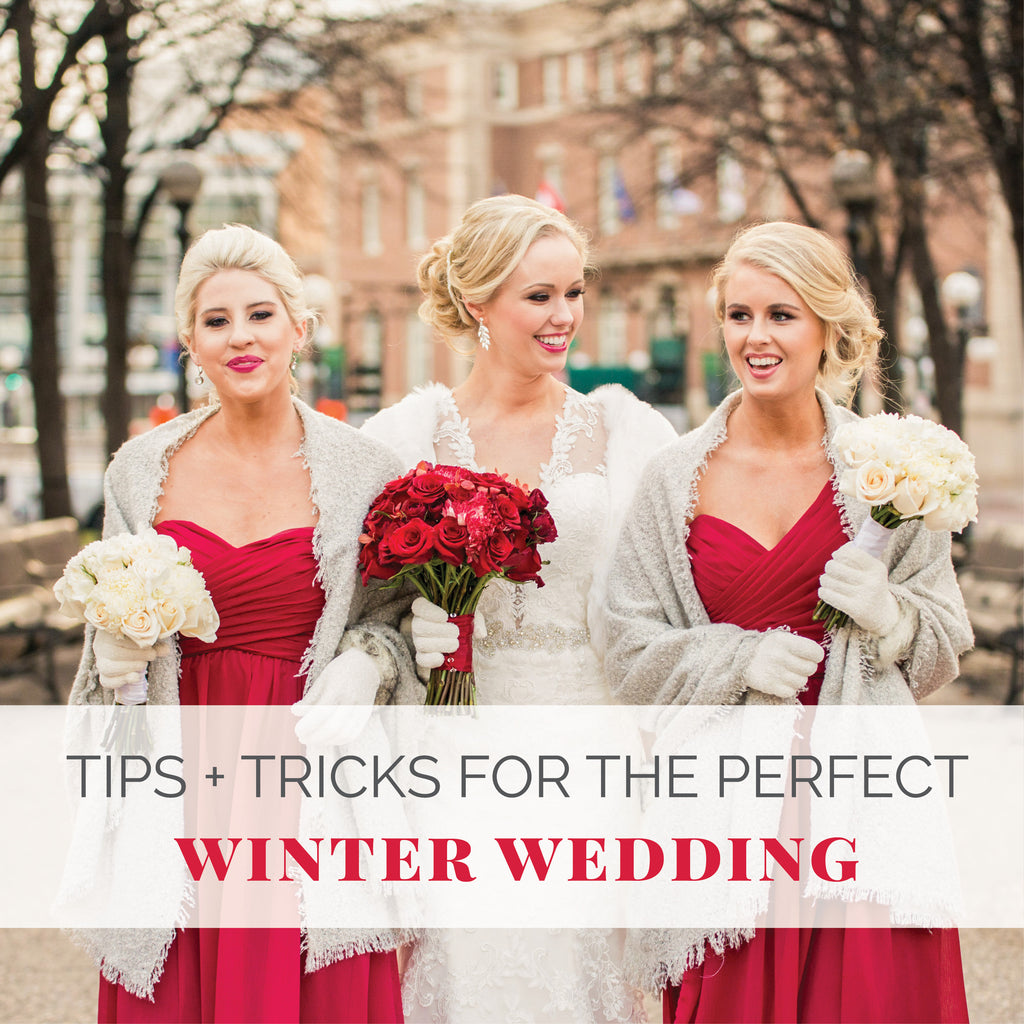 Tips and Tricks for the Perfect Winter Wedding