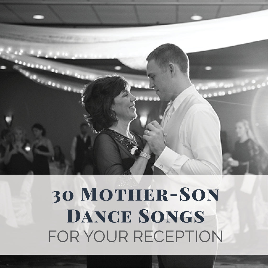 30 Mother-Son Dance Songs for Your Wedding Reception