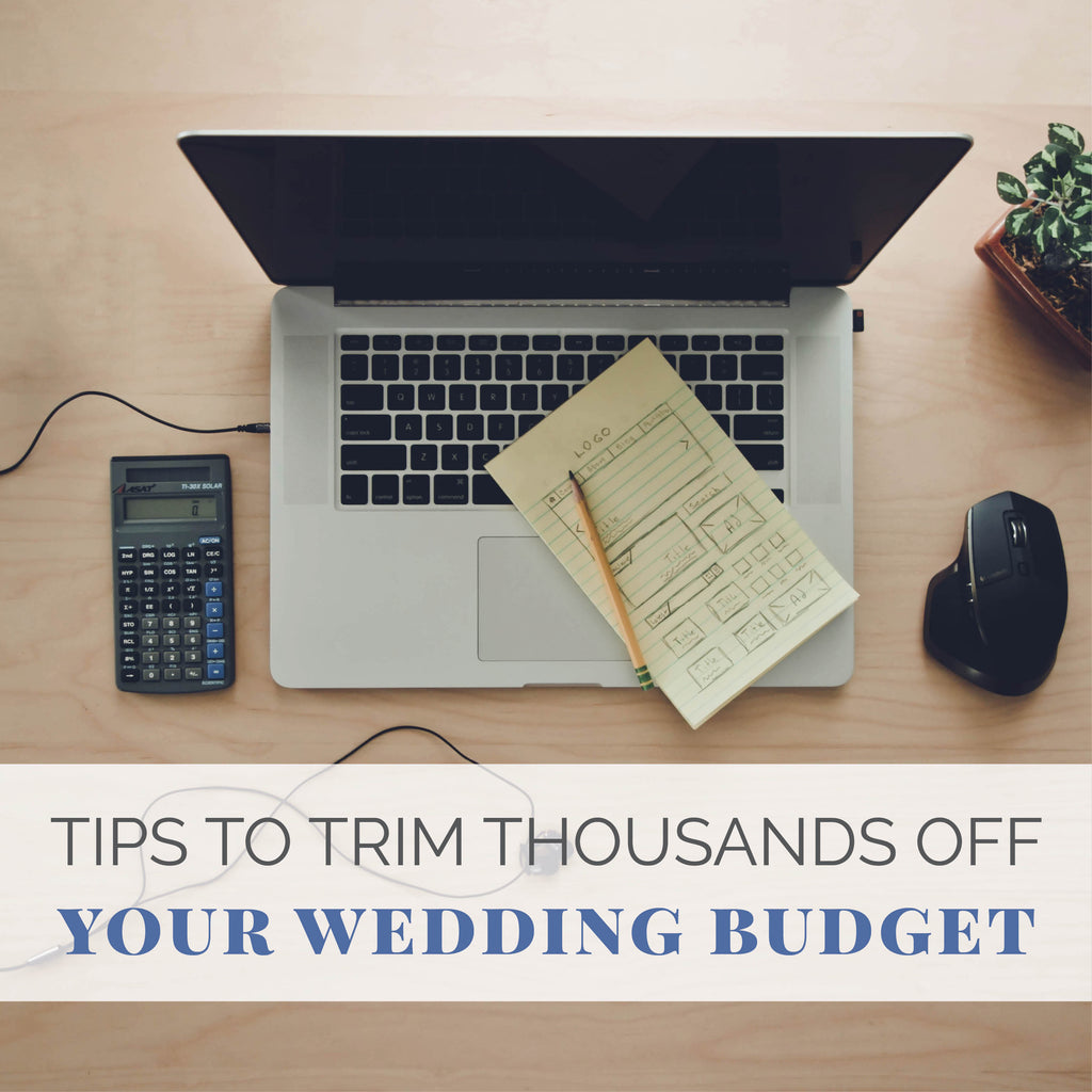 Tips to Trim Thousands off Your Wedding Budget