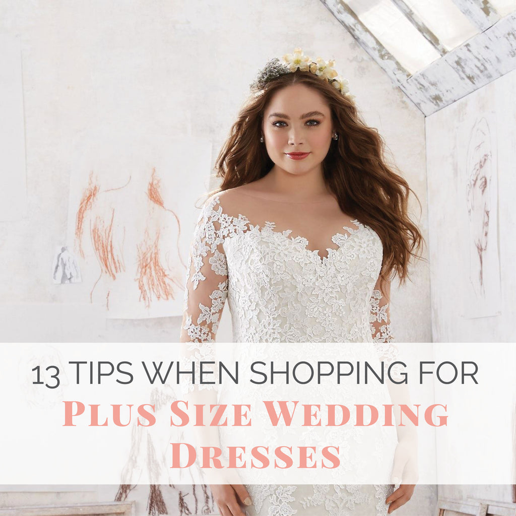 13 Tips for Shopping for Plus Size Wedding Dresses
