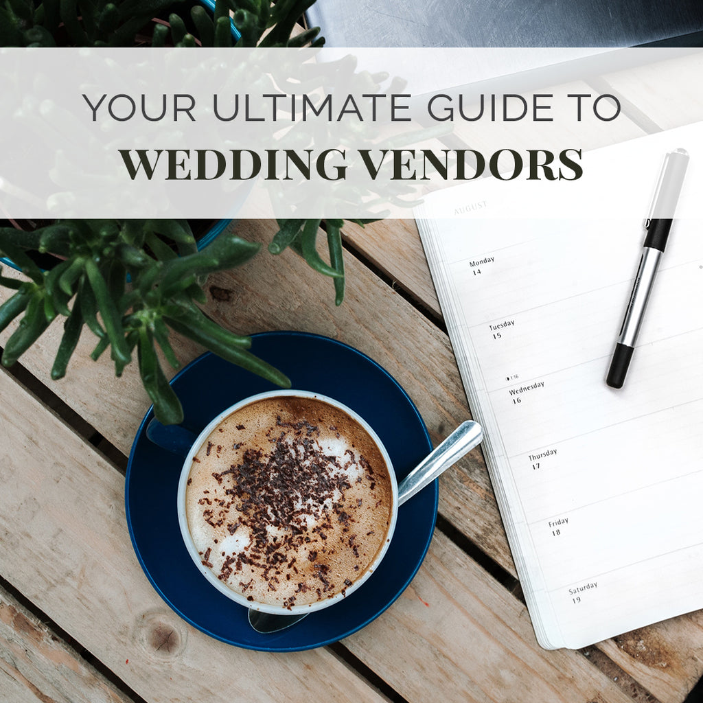 Your Ultimate Guide To Wedding Vendors
